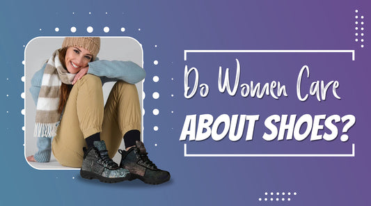 Do Women Care About Shoes?